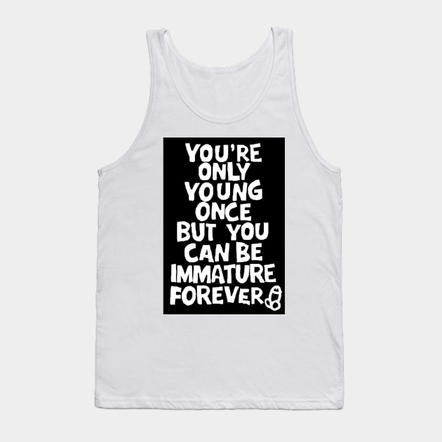 Only Young Once (Rude Ed) Tank Top by daveseedhouse